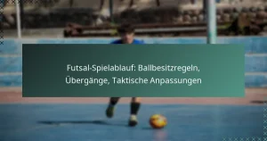 Futsal-Spielablauf: Ballbesitzregeln, Übergänge, Taktische Anpassungen